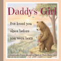 Daddy’s Little Girl : A Keepsake Poem Book for New Dads and Baby Girl: Father Daughter Gift-Book with Poems and Pictures for Bedtime, Bonding, New Baby Memories, and First-Time Girl-Dads