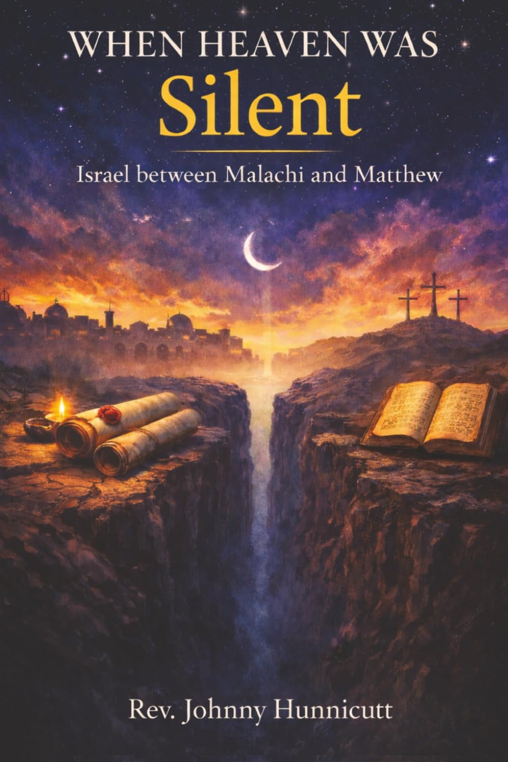 WHEN HEAVEN WAS SILENT: ISRAEL BETWEEN MALACHI AND MATTHEW