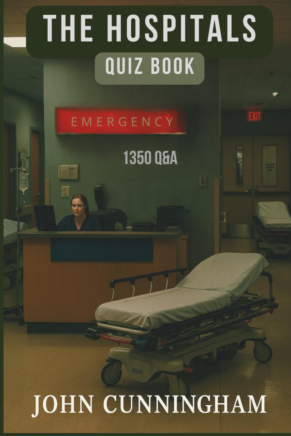 The Hospitals Quiz Book: 1350 Q&A (Health is Wealth)