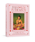 Bad B*tch in the Kitch: Craveable Asian Recipes to Ditch the Takeout: A Cookbook