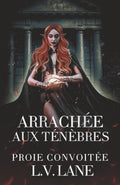 Arrachée aux Ténèbres (Proie Convoitée) (French Edition)