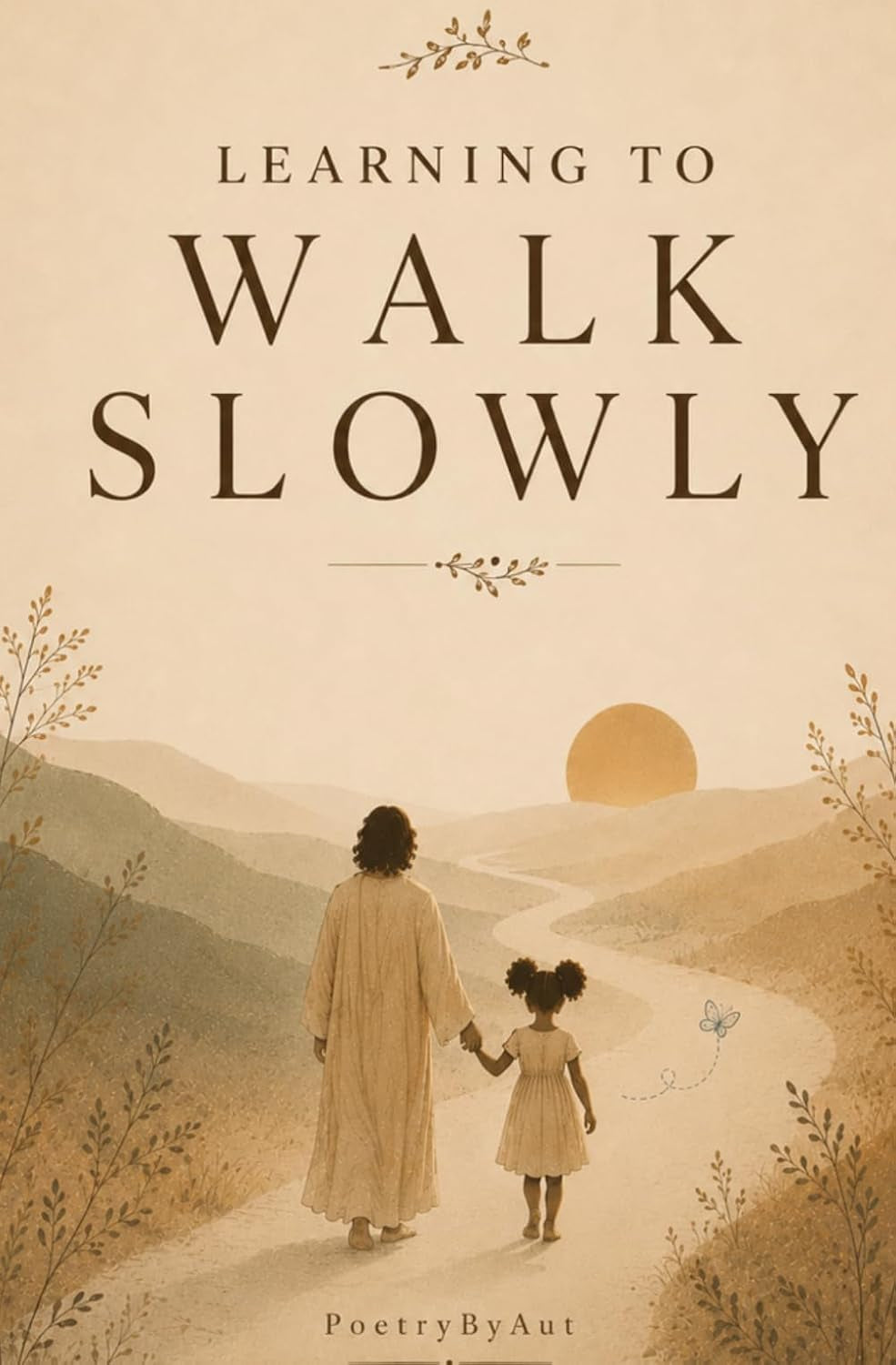 LEARNING TO WALK SLOWLY