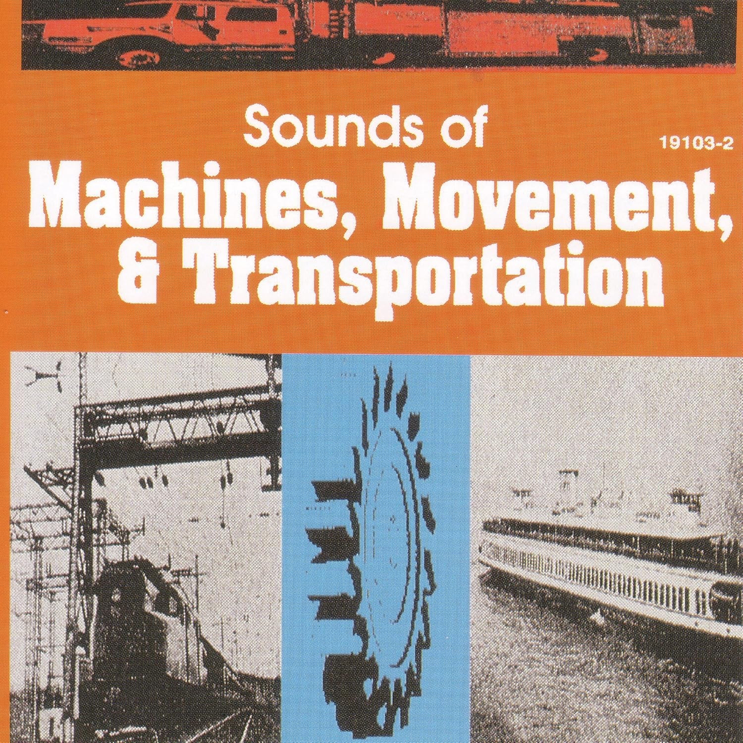 Sounds Of Machines,Movement,& Transportation