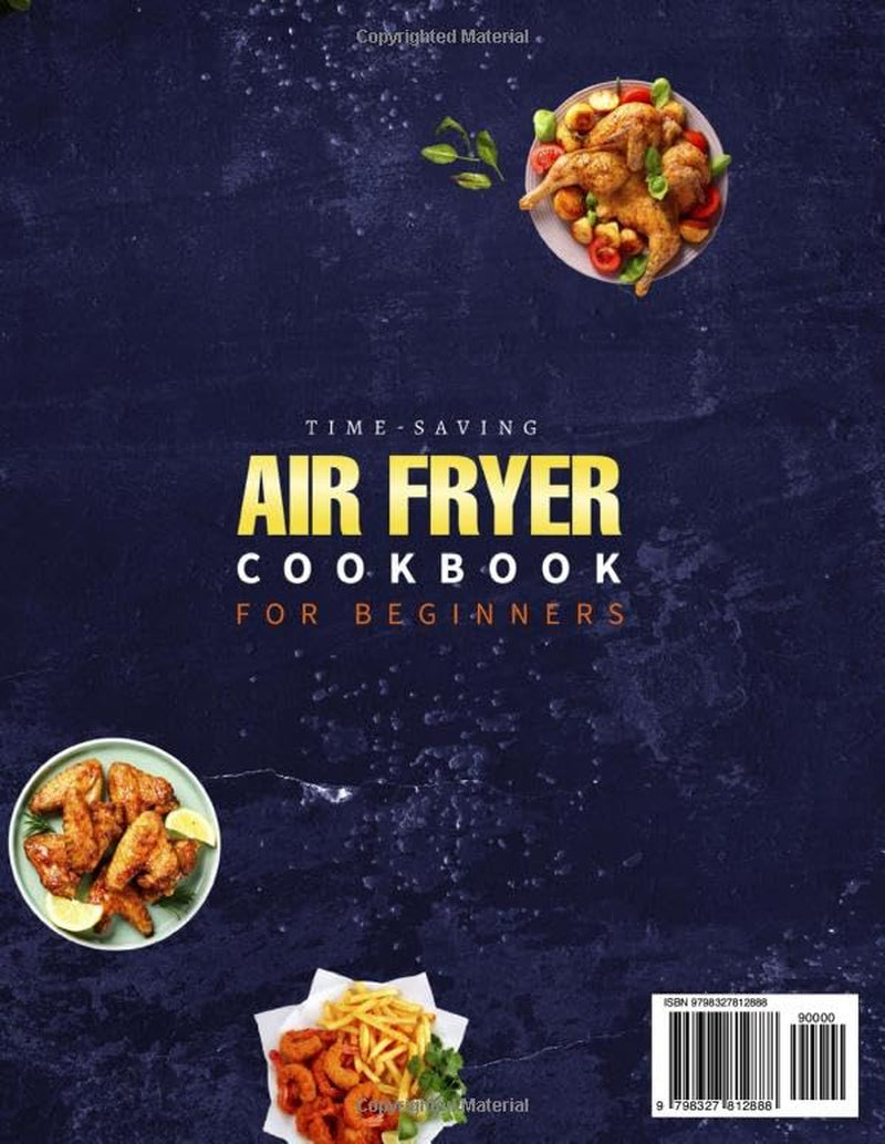 2024 Time-Saving Air Fryer Cookbook for Beginners: 2000+ Days Easy, Delicious & Budget-Friendly Recipes Book for Busy Beginners and Family Favorites | Incl. Everyday Fry, Bake, Grill & Roast
