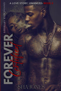 Forever Certified 2: A Love Story, Unhinged
