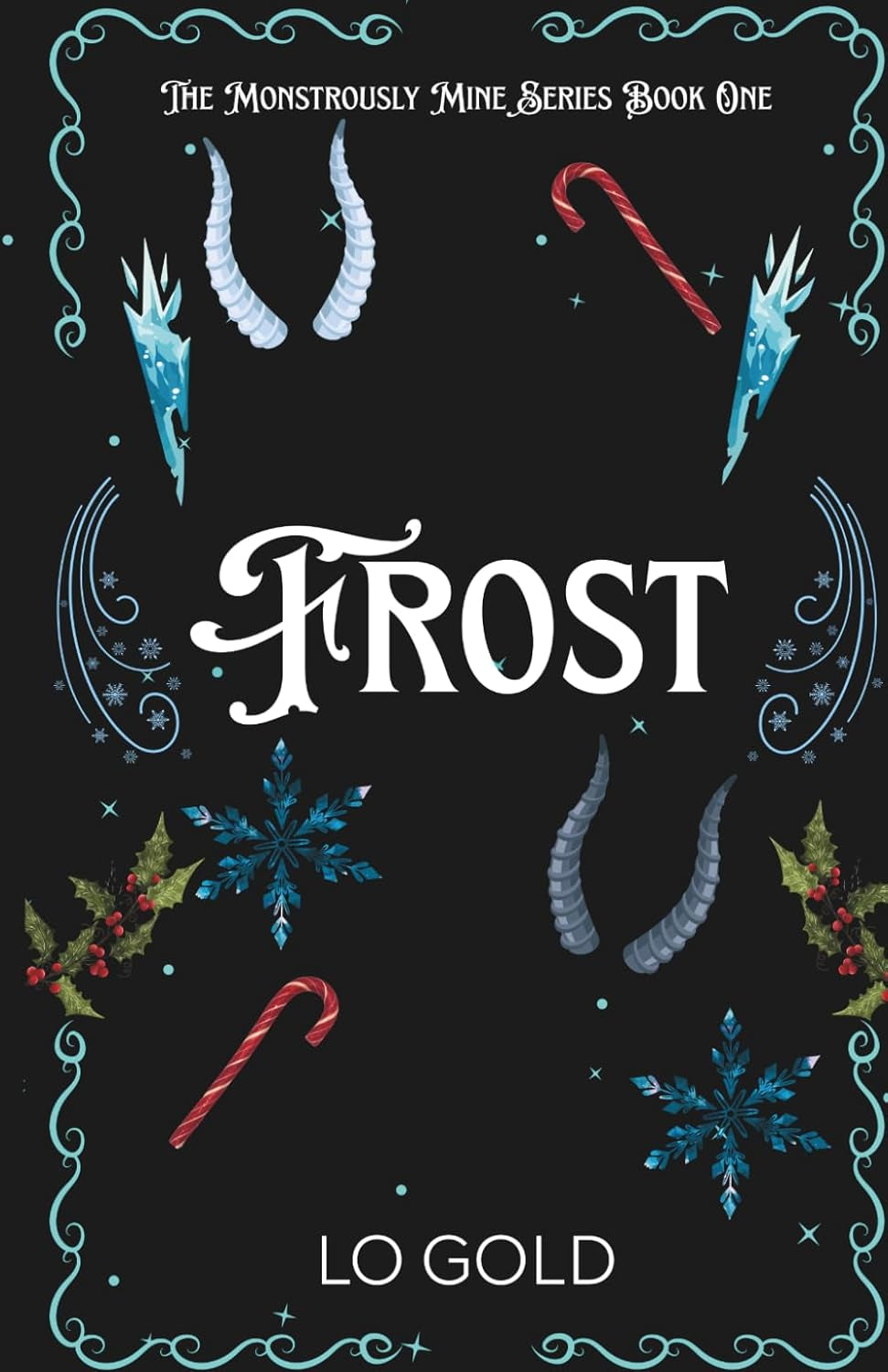 Frost Special Edition: A Monstrous Christmas Novella (The Monstrously Mine Series)