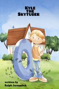 Kyle the SkyTuber™: The SkyTubers™: Book 1