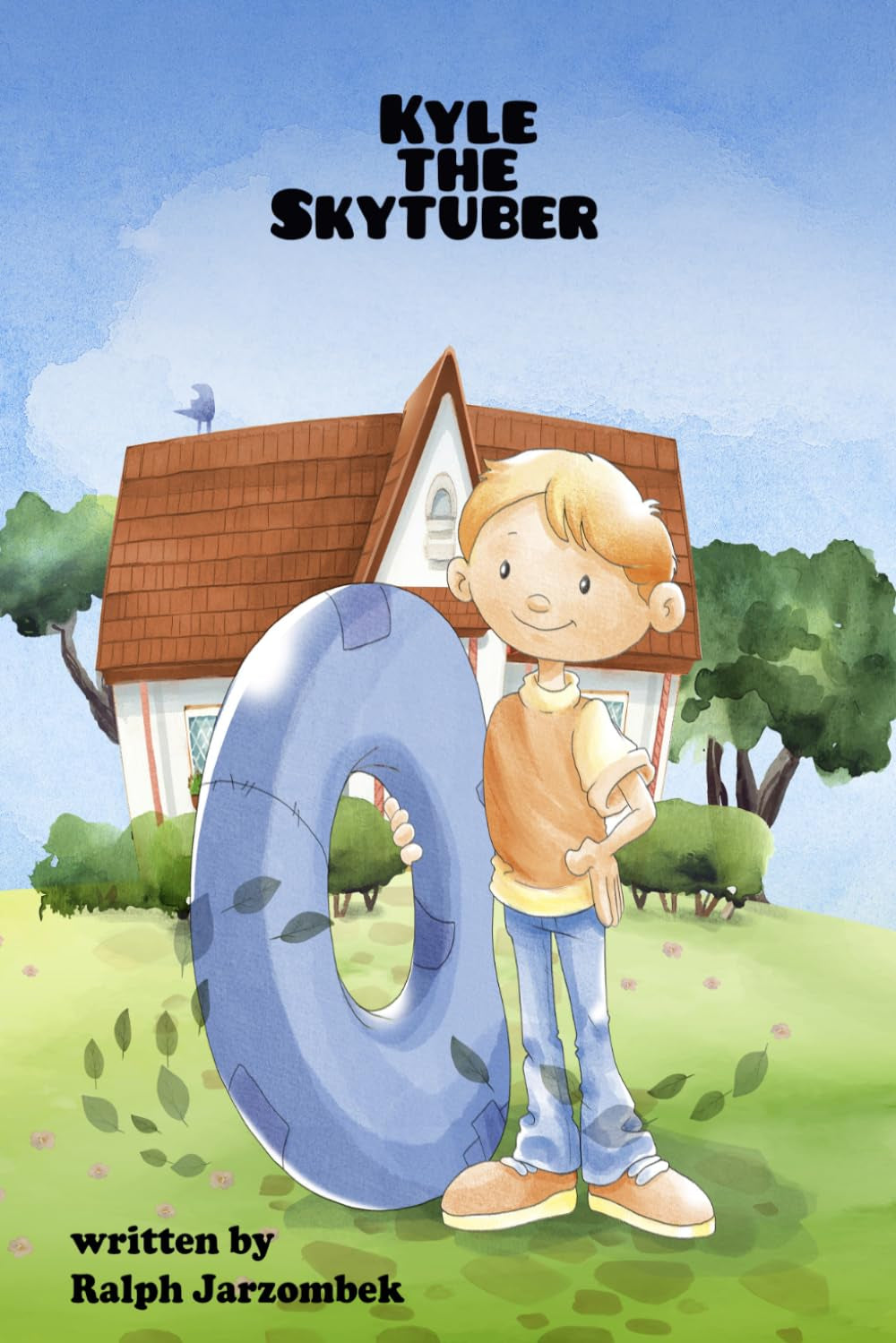 Kyle the SkyTuber™: The SkyTubers™: Book 1