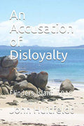An Accusation of Disloyalty: Flinders Island 1918