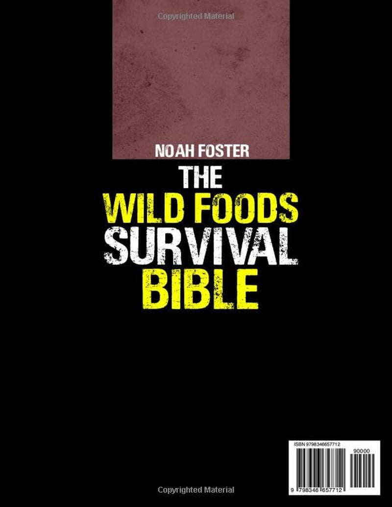 The Wild Foods Survival Bible: [6 in 1] Your Ultimate Wilderness Dining Guide | Harvesting, Hunting, and Cooking Wild Edibles, Plants and Game with 182 Foods and 100 Step-by-Step Recipes