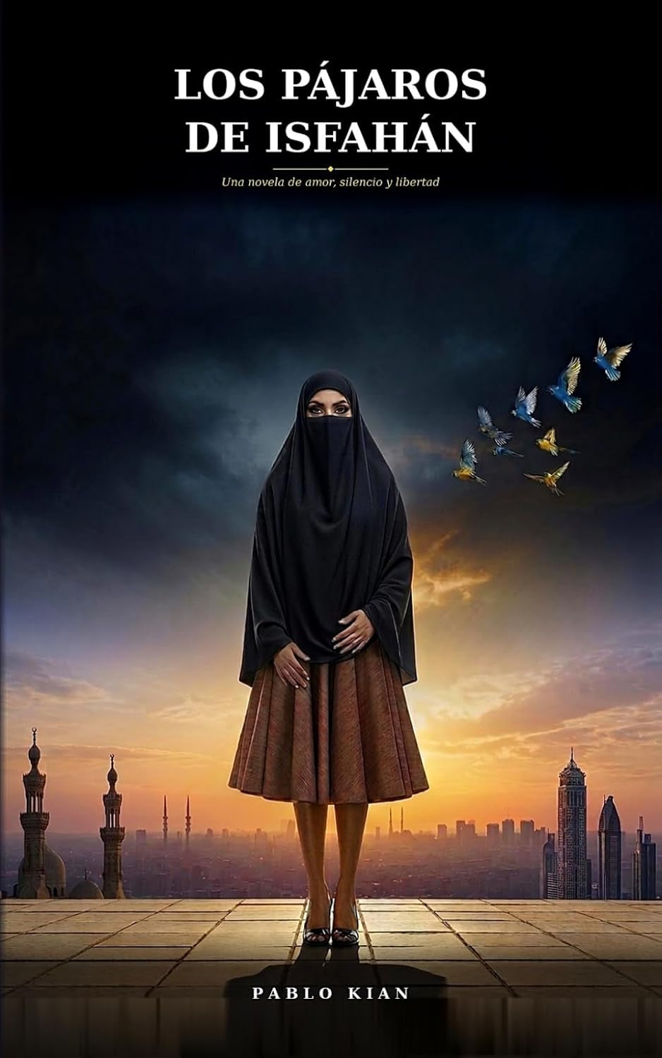 LOS PÁJAROS DE ISFAHÁN (Spanish Edition)
