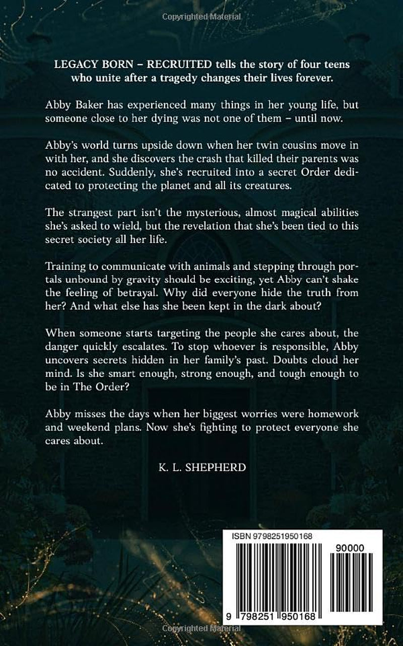LEGACY BORN - RECRUITED: Book One | Teen contemporary fantasy | Christian | Soft magical elements | Friendship | Secret Society | Adventure and mystery