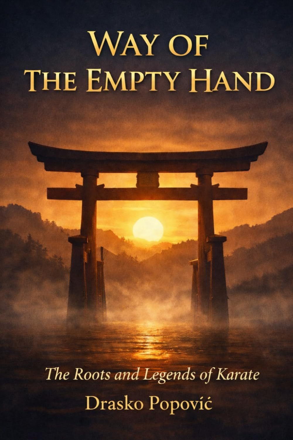 WAY OF THE EMPTY HAND: Roots and legends of karate
