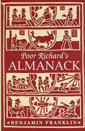 Poor Richard's Almanack (Deluxe, Hardbound Edition)