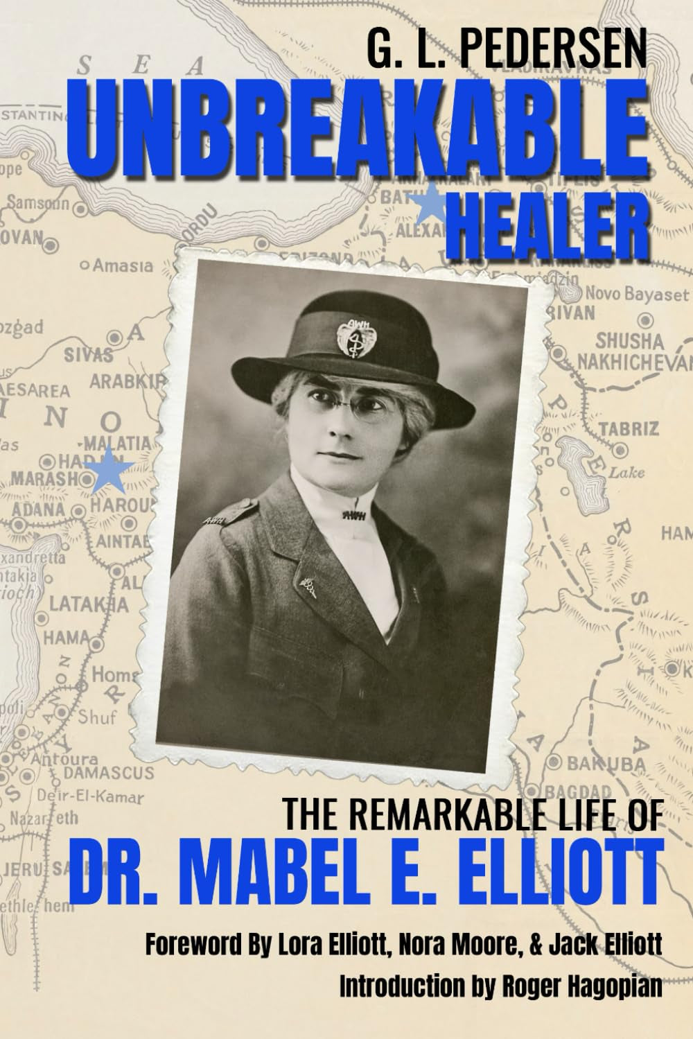 Unbreakable Healer: The Remarkable Life of Dr. Mabel E. Elliott