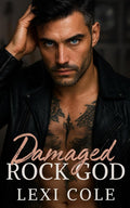 Damaged Rock God: A Forbidden Billionaire Romance (Damaged Billionaire Music Mayhem Series)