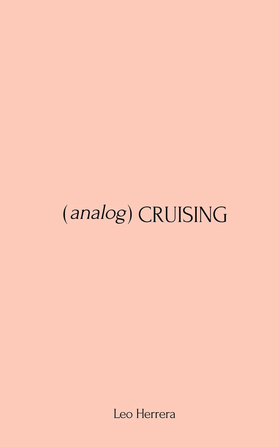 (analog) Cruising: a manual