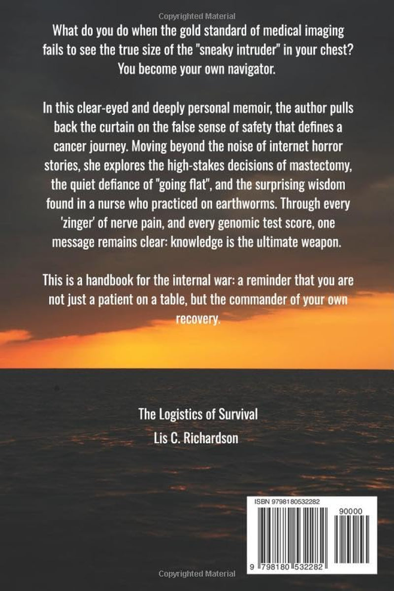Logistics of Survival: A Breast Cancer Survivor's Guide to Self-Advocacy (Self-Advocacy for a Cancer Diagnosis)