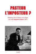 Pasteur l'Imposteur ? (French Edition)
