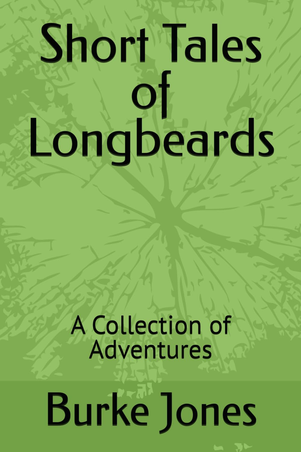 Short Tales of Longbeards: A Collection of Adventures