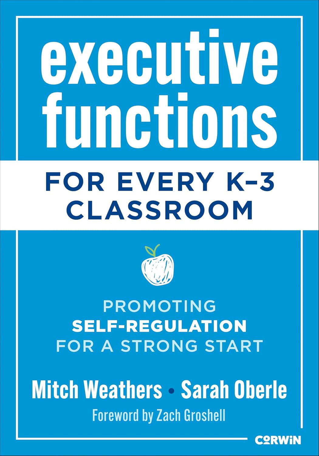 Executive Functions for Every K-3 Classroom: Promoting Self-Regulation for a Strong Start