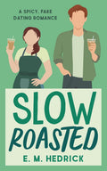 Slow Roasted