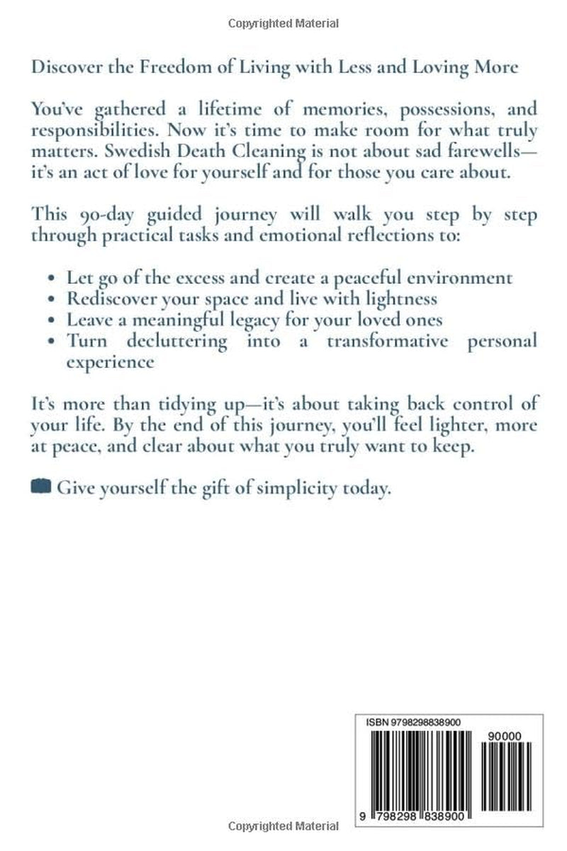 Swedish Death Cleaning for Women Over 50: Declutter Your Home, Free Your Heart, and Leave a Meaningful Legacy – A 90-Day Guided Workbook to Let Go with Love, Simplify Life, and Pass On What Matters