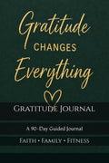 Faith • Family • Fitness Gratitude Journal (6x9): Transform Your Mindset Through Faith, Family, Fitness, and Gratitude—One Day at a Time