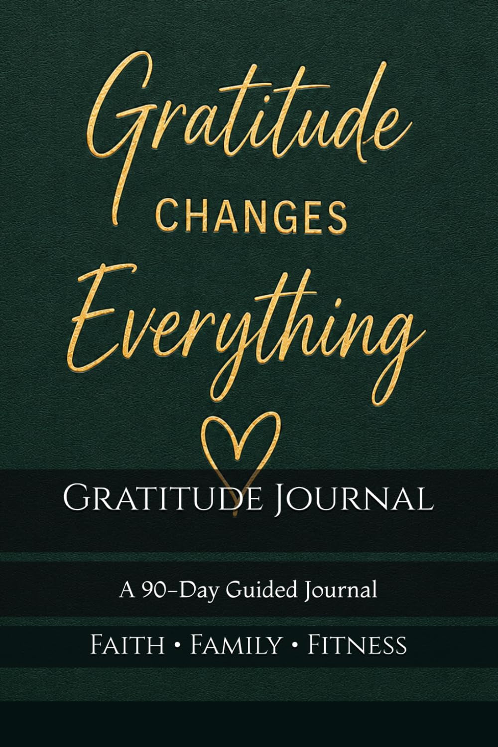 Faith • Family • Fitness Gratitude Journal (6x9): Transform Your Mindset Through Faith, Family, Fitness, and Gratitude—One Day at a Time