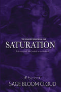 Saturation: To be completely filled, soaked, or overwhelmed (The Sensory Series)