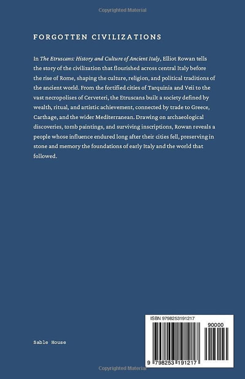 The Etruscans: History and Culture of Ancient Italy (Forgotten Civilizations)