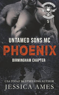 Phoenix (Untamed Sons MC: Birmingham Chapter)