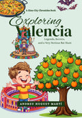 Exploring Valencia: Legends, Secrets, and a Very Serious Bat Hunt (Ximo City Chronicles)