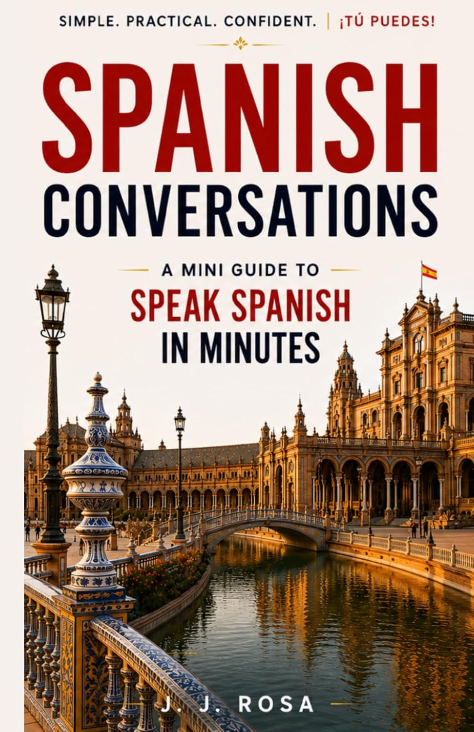 SPANISH CONVERSATIONS: A MINI GUIDE TO SPEAK SPANISH IN MINUTES