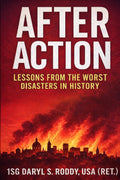 After Action: Lessons from the Worst Disasters in History