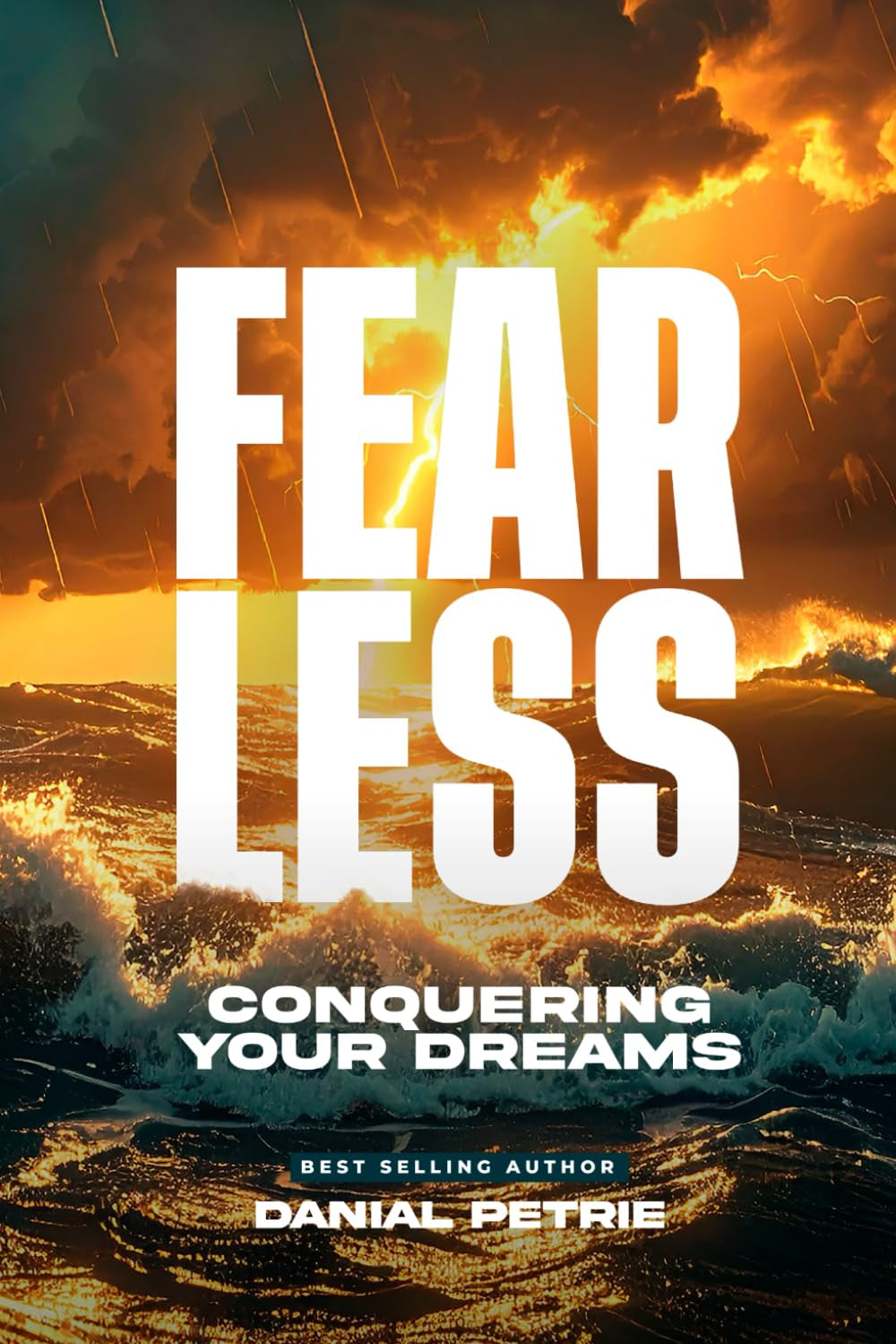 Fear Less: Conquering Your Dreams