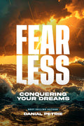 Fear Less: Conquering Your Dreams