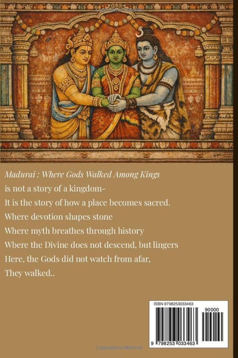 Madurai: Where Gods Walked Among Kings