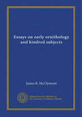 Essays on early ornithology and kindred subjects