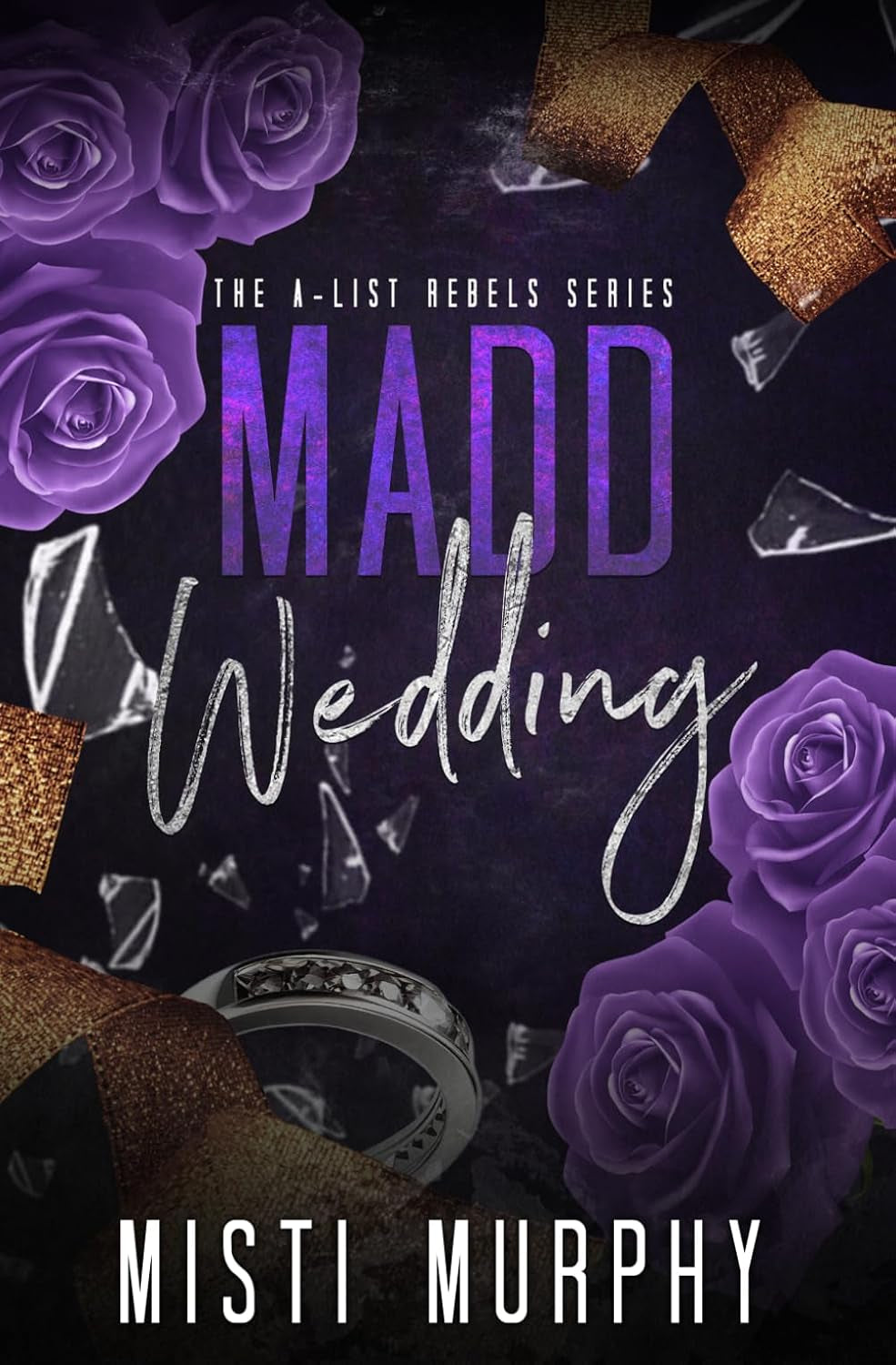 Madd Wedding: Vol II (The A-List Rebels)