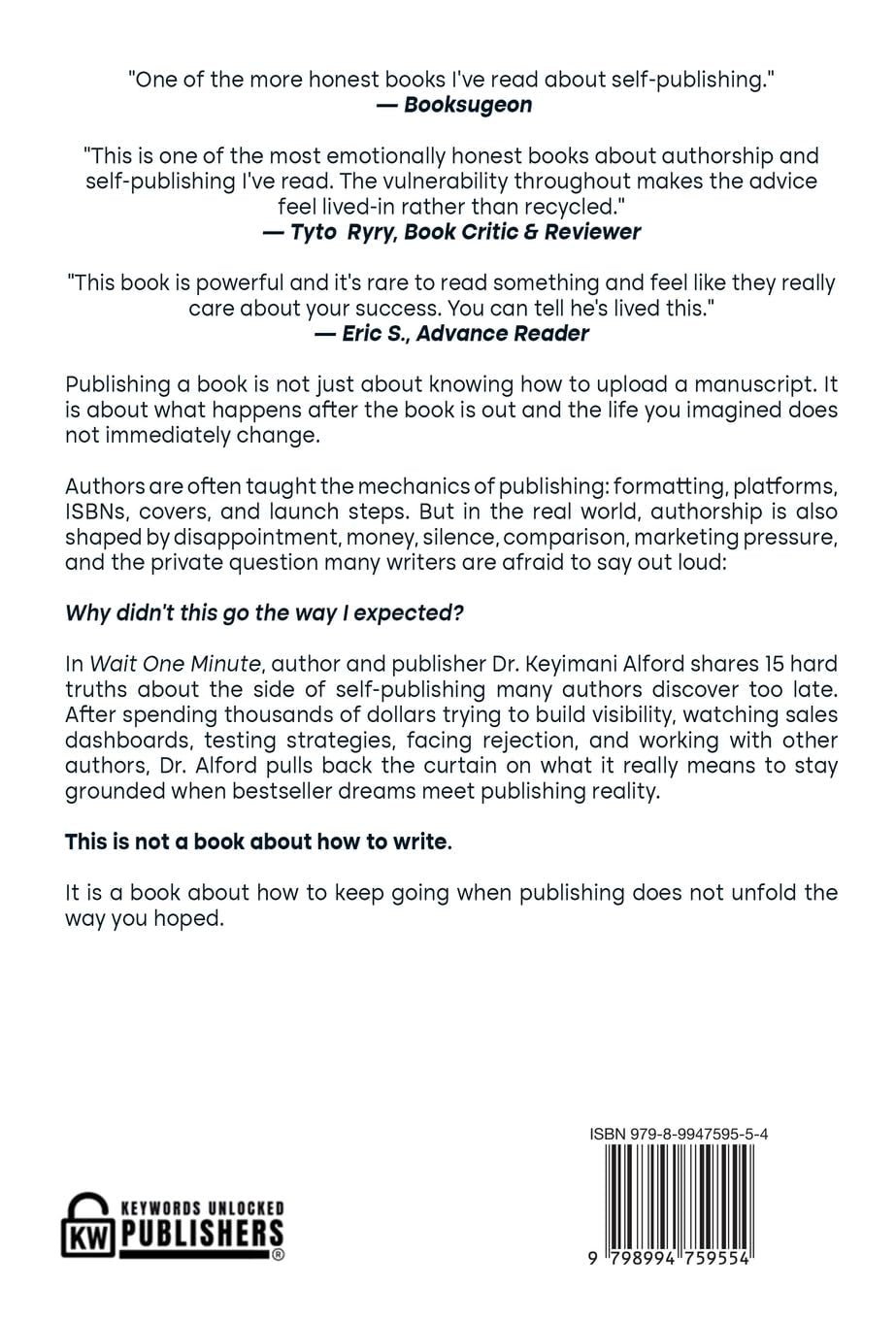 Wait One Minute: 15 Hard Truths the Self-Publishing Business Doesn't Tell Authors