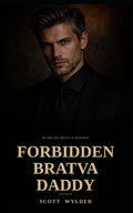 Forbidden Bratva Daddy: An Age Gap Surprise Pregnancy Dark Romance (Ruthless Bratva Daddies)