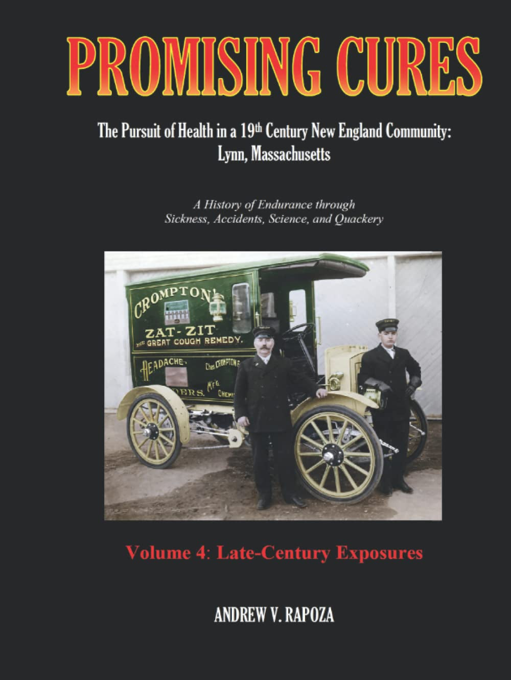 PROMISING CURES: The Pursuit of Health in a 19th Century New England Community: Lynn, Massachusetts