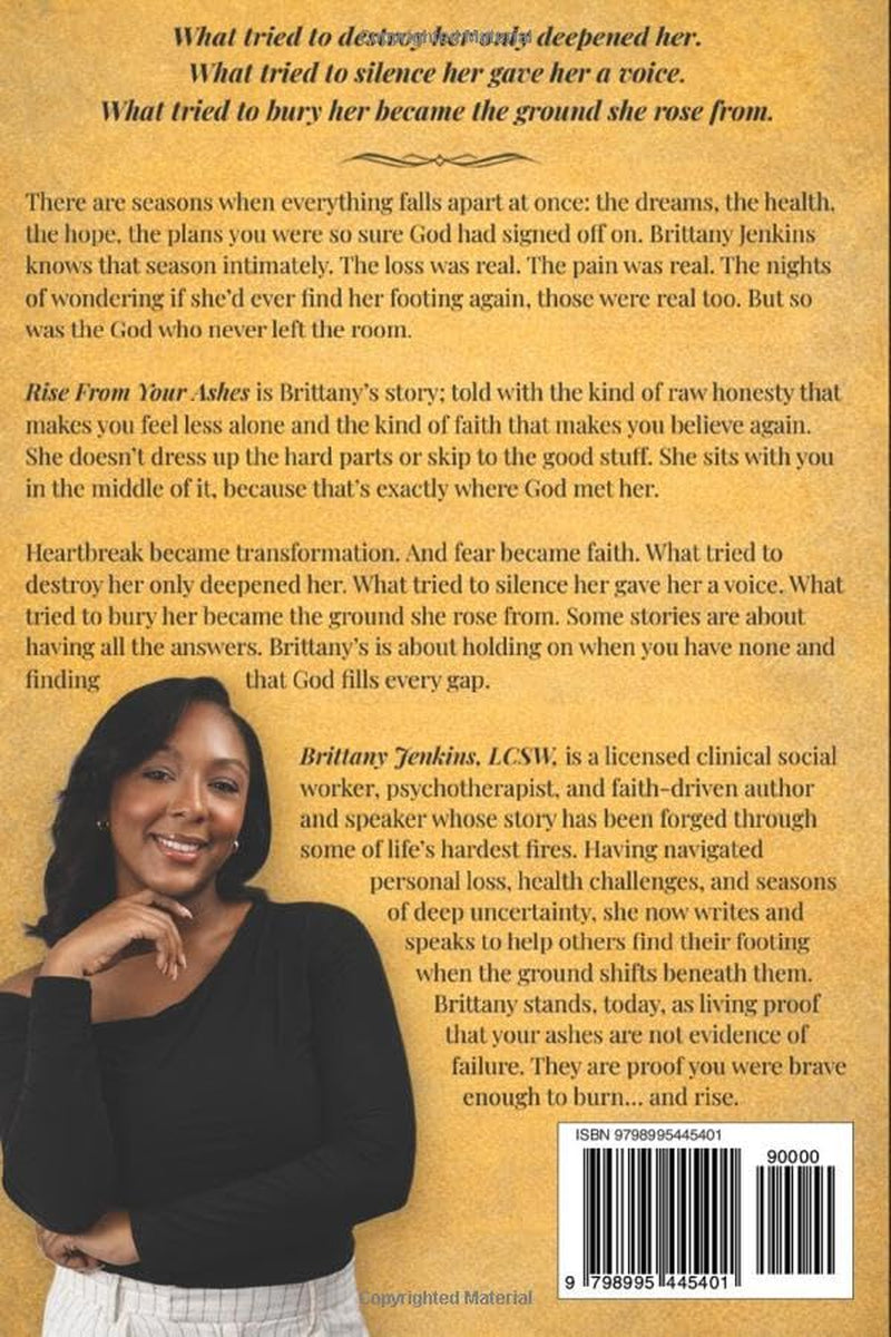 Rise From Your Ashes: Memoir Of A Woman Who Found Beauty In Her Brokenness