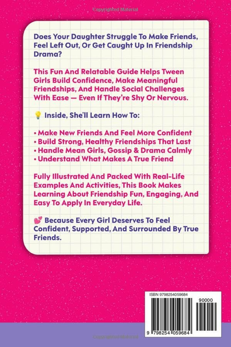 The All in One Healthy Friendship Book for Tween Girls 8-12: A Complete Guide to Making Friends, Keeping Them, and Avoiding Drama — Even if You're Shy or Nervous ( Empower Her Series)