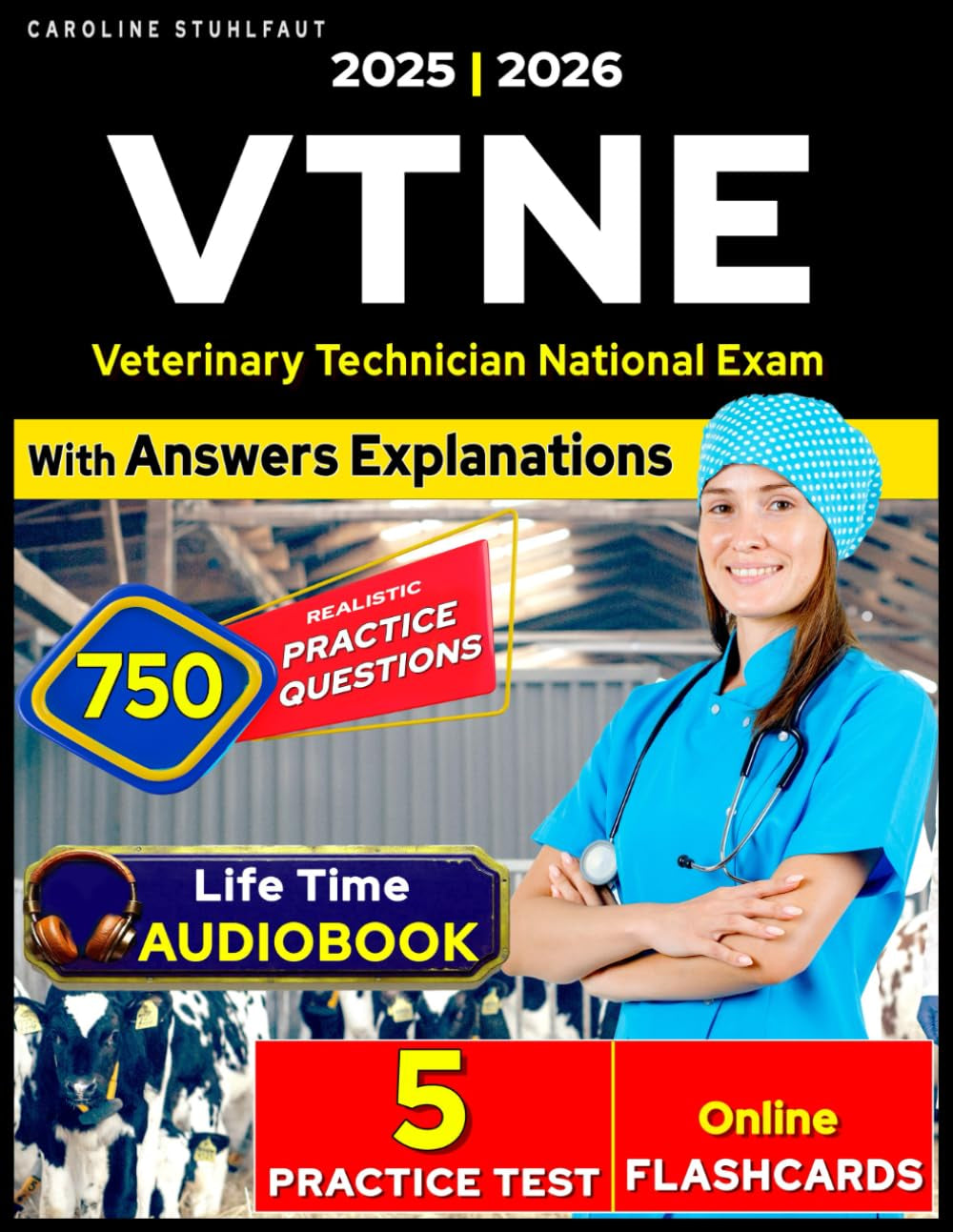 VTNE Study Guide 2025-2026: The Updated Prep & Review – 5 Full Practice Tests & 750 Exam Questions to Pass with Confidence!