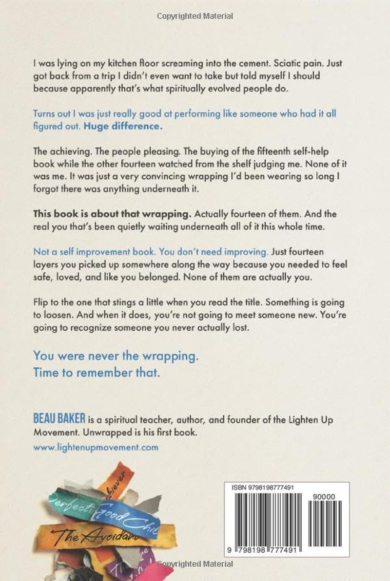 Unwrapped: Peel Back The Layers. Remember The Real You.