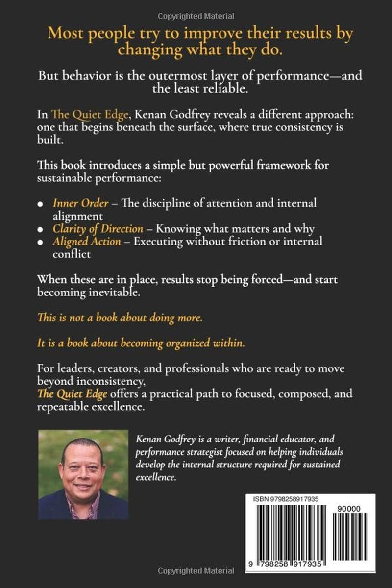 THE QUIET EDGE: How Inner Order Produces Outward Excellence (THE GOVERNED LEADER)
