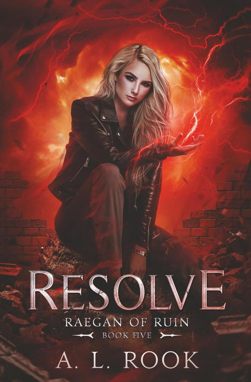 Resolve (Raegan of Ruin)