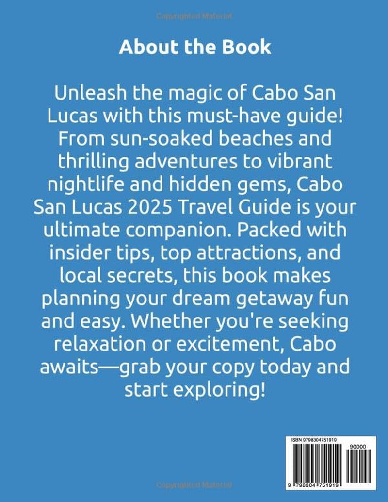 Cabo San Lucas Travel Guide: Discover the Best Beaches, Nightlife, and Activities in Mexico’s Coastal Paradise